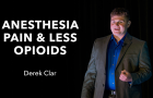 MEDTalks 2019:  Derek Clar — “Anesthesia, Pain and Fewer Opioids”