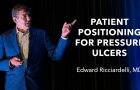 MEDTalks 2019: Edward Ricciardelli, MD — “Patient Positioning for Pressure Ulcers”